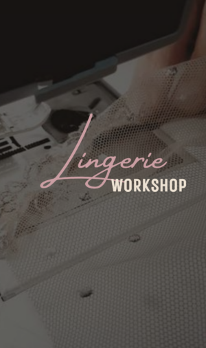 Lingerie Workshop