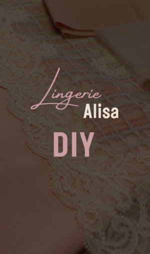 Lingerie Alisa DIY